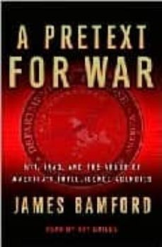 a pretext for war (cassettes): 9/11, iraq, and the abuse of ameri ca s intelligence agencies-james bamford-9780739312537
