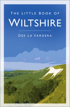 the little book of wiltshire (ebook)-dee la vardera-9780750951937