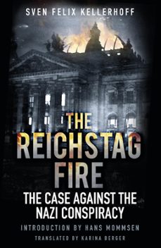 the reichstag fire (ebook)-sven felix kellerhoff-9780750969437