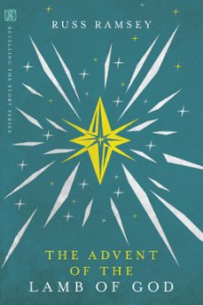 the advent of the lamb of god (ebook)-russ ramsey-9780830885237