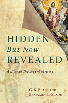 hidden but now revealed (ebook)-g. k. beale-benjamin l. gladd-9780830896837