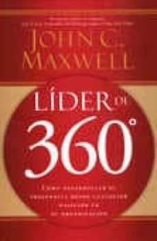 lider 360º: como desarrollar su influencia desde cualquier posicion en su organizacion-john maxwell-9780881139037