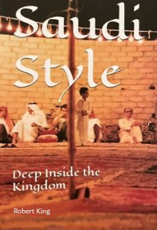 saudi style deep inside the kingdom (ebook)-robert king-9781005284237