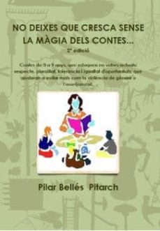 no deixes que cresca sense la magia dels contes... (ebook)-9781291611137