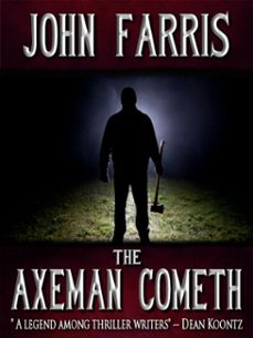 the axeman cometh (ebook)-john farris-9781301297337