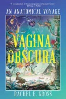 vagina obscura: an anatomical voyage-rachel gross-9781324050537