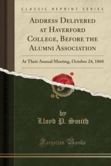 address delivered at haverford college, before the alumni association-9781330747537