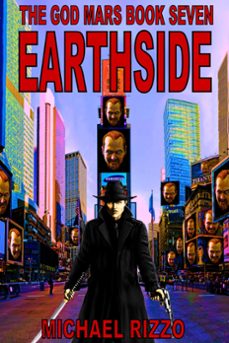 the god mars book seven: earthside (ebook)-michael rizzo-9781370198337