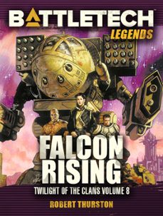 battletech legends: falcon rising (twilight of the clans, @8) (ebook)-robert thurston-9781386172437