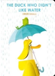 the duck who didnt like water-steve small-9781398533837