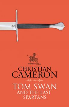 tom swan and the last spartans (ebook)-christian cameron-9781398718937