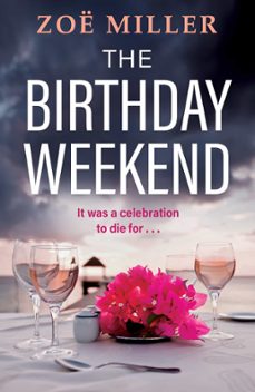 the birthday weekend (ebook)-zoe miller-9781399725637