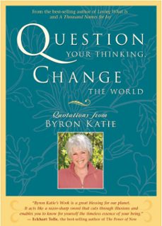question your thinking, change the world (ebook)-byron katie-9781401920937
