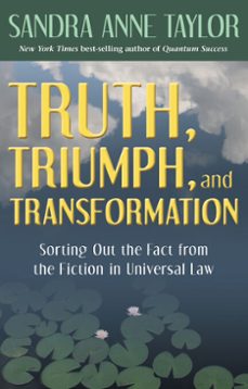 truth, triumph, and transformation (ebook)-sandra anne taylor-9781401927837