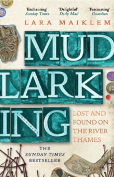 mudlarking-lara maiklem-9781408889237