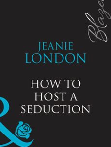 how to host a seduction (ebook)-jeanie london-9781408948637