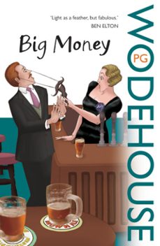 big money-p.g. wodehouse-9781409063537