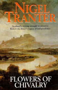 flowers of chivalry-nigel tranter-9781444757637