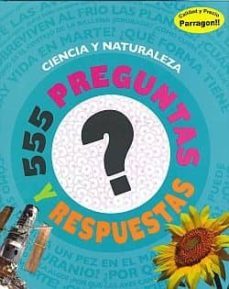 555 preguntas y respuestas: ciencia y naturaleza-9781445432137