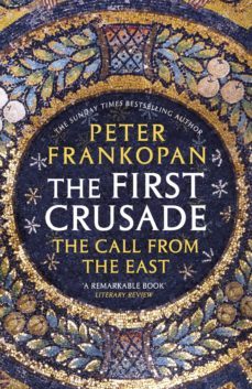 the first crusade (ebook)-peter frankopan-9781446400937