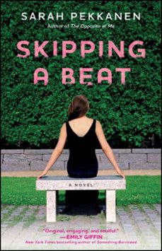 skipping a beat (ebook)-sarah pekkanen-9781451609837