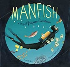 manfish: a story of jacques cousteau-9781452141237