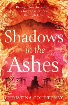 shadows in the ashes (ebook)-christina courtenay-9781472293237
