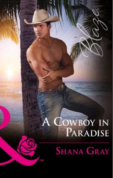 a cowboy in paradise (ebook)-shana gray-9781474064637