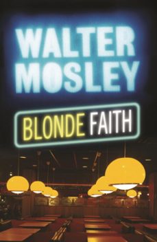 blonde faith-walter mosley-9781474601337