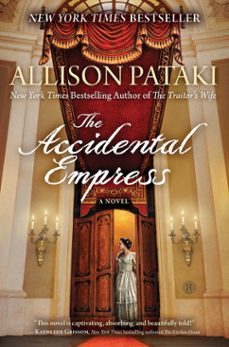 the accidental empress (ebook)-allison pataki-9781476790237