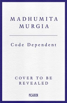 code dependent-madhumita murgia-9781529097337