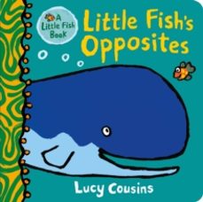 little fishs opposites-lucy cousins-9781529517637