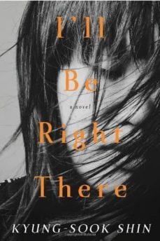 i ll be right there-kyung sook shin-9781590516737