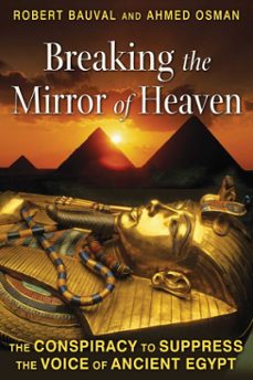breaking the mirror of heaven (ebook)-robert bauval-ahmed osman-9781591438137