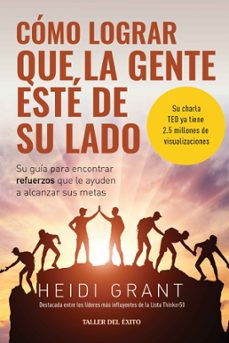 como lograr que la gente este de su lado (ebook)-heidi grant-9781607386537