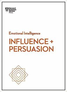 influence and persuasion (hbr emotional intelligence series)-9781633693937