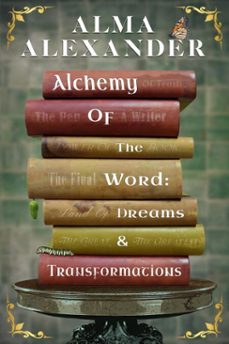 alchemy of the word (ebook)-alma alexander-9781636321837