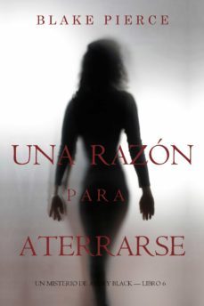 una razon para aterrarse (un misterio de avery blacklibro 6) (ebook)-blake pierce-9781640299337