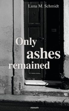 only ashes remained (ebook)-luna marie schmidt-9781642688337