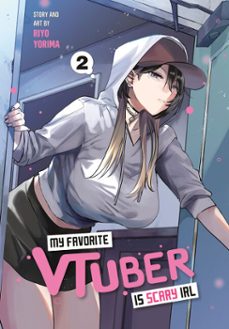 my favorite vtuber is scary irl 02-riyo yorima-9781646099337