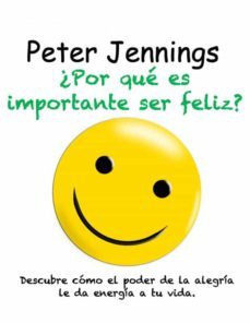 ¿por que es importante ser feliz? (ebook)-peter jennings-9781667435237