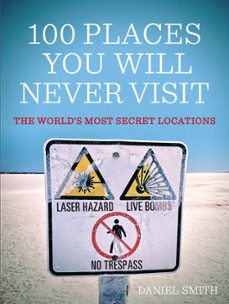 100 places you will never visit (ebook)-daniel smith-dan smith-9781780875637