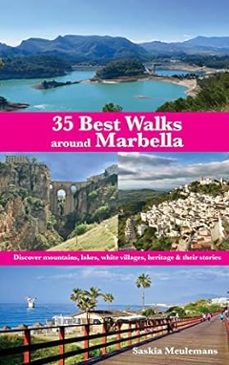35 best walks around marbella: discover mountains, lakes, white villages, heritage & their stories-saskia meulemans-9781782228837