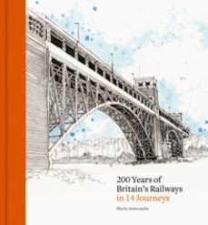 200 years of britains railways in 14 journeys-sherin aminossehe-9781836004837