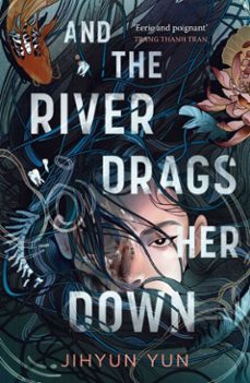 and the river drags her down (ebook)-jihyun yun-9781836430537