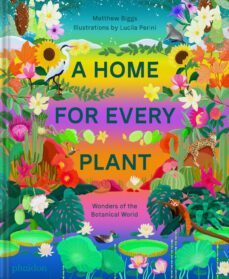 a home for every plant wonders fo the botanical world-9781838665937