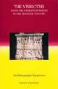 the visigoths: from the migration period to the seventh century: an ethnographic perspective-9781843830337