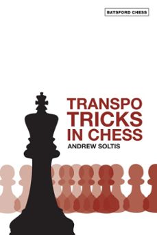 transpo tricks in chess (ebook)-andrew soltis-9781849941037