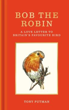 bob the robin-tony putman-9781856755337