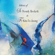 letters of sr wendy beckett to fr kim en joong (ebook)-wendy beckett-9781925872637